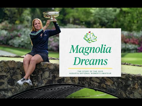 Magnolia Dreams | 2025 Augusta National Women's Amateur