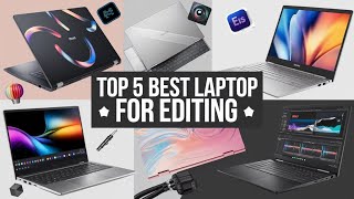 ⭕ Top 5 Best Laptop for Editing 2025 [Review and Guide]