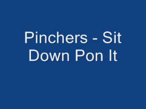 download lagu mp3 mp4 Pinchers Sit Down Pon It, download mp3 Pinchers Sit Down Pon It free downloadn, video klip Pinchers Sit Down Pon It