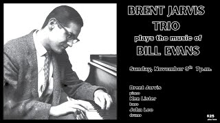 Brent Jarvis Trio plays the music of Bill Evans - Nov. 9, 2025
