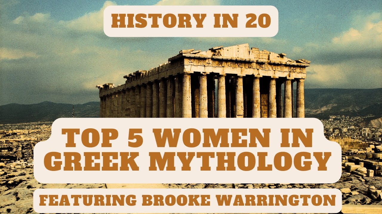 THE TOP 5 WOMEN IN GREEK MYTHOLOGY