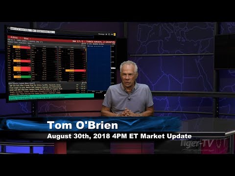 August 30th 4PM ET Market Update with Tom O'Brien on TFNN