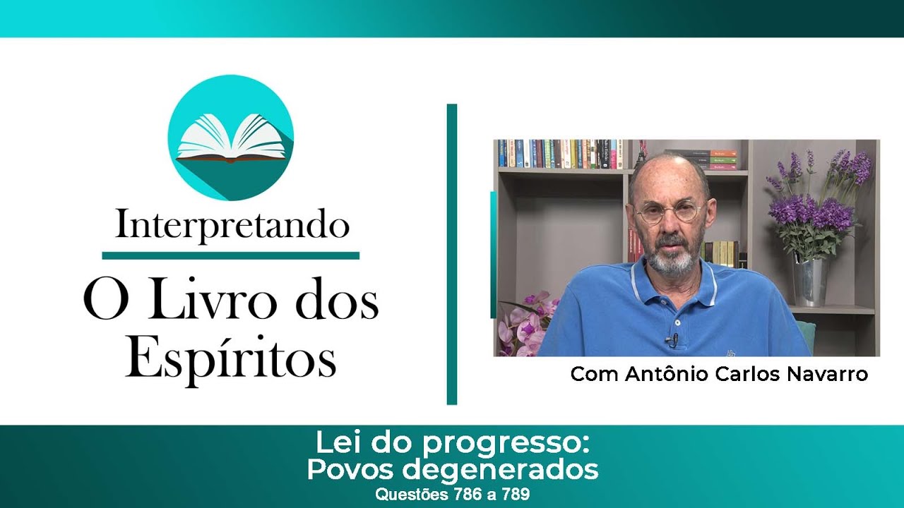 Questões de 786 a 789 - Lei do Progresso: Povos degenerados.