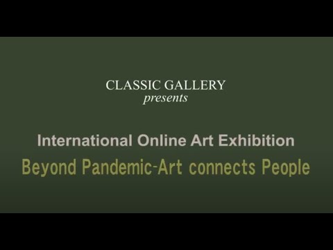 Beyond Pandemic-Art connects People | International Online Art Exhibition