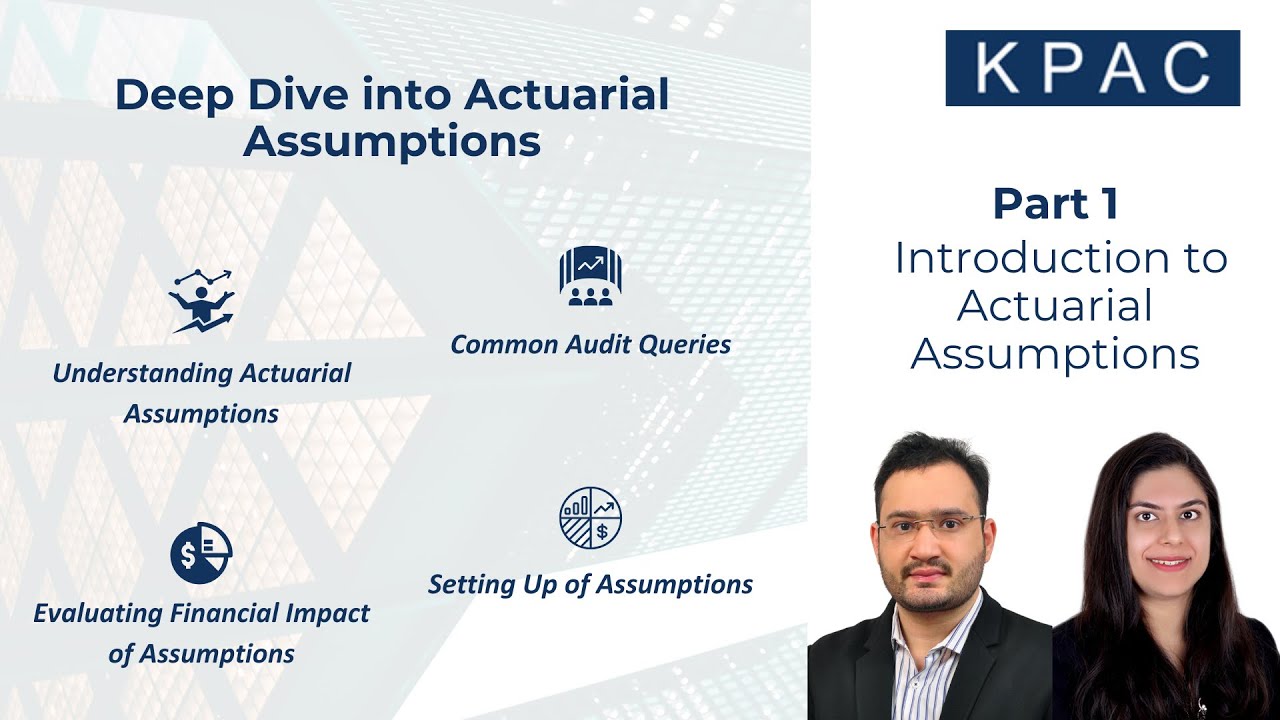Video 1:  Introduction to Actuarial Assumptions | Deep Dive Into Actuarial Assumptions