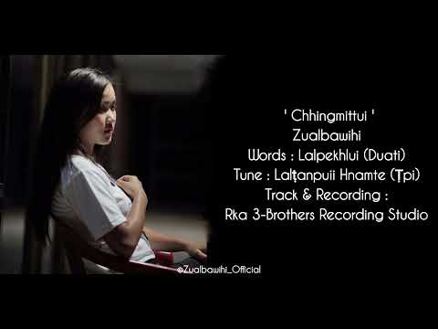 Zualbawihi - Chhingmittui (Lyrics Video)