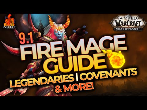 9.1 Fire Mage Guide | Venthyr vs. Nightfae | Legendaries, Rotation & More! | WoW: Shadowlands