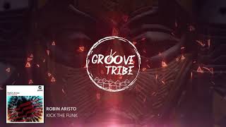Robin Aristo - Kick The Funk (Extended Mix)