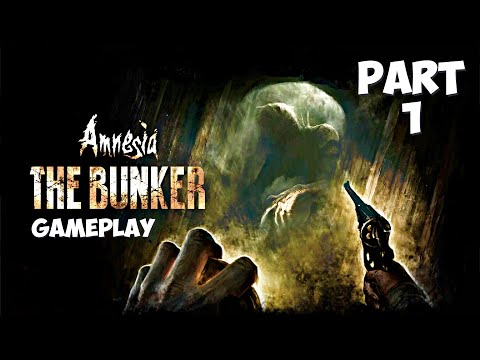 AMNESIA THE BUNKER Gameplay Part 1