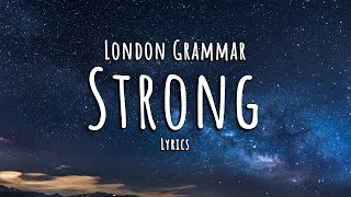 London Grammar - Strong (Lyrics)