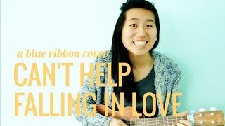 Can't Help Falling In Love (Elvis Presley) | Blue Ribbon Cover