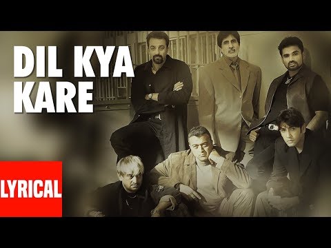 Dil Kya Kare Lyrical Video | Kaante | Amitabh Bachchan, Sanjay Dutt, Sunil Shetty