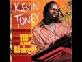 KEVIN TONEY "just like the first time"