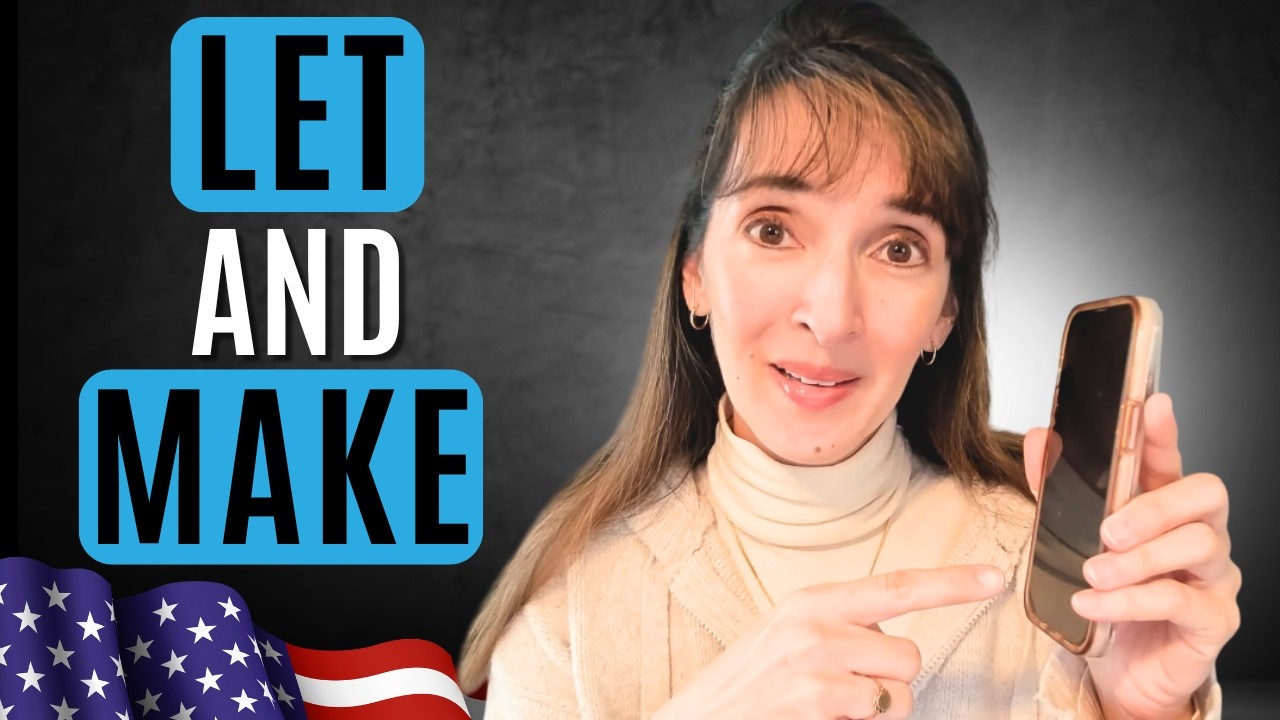 Causative Verbs: LET and MAKE (Basic Grammar)