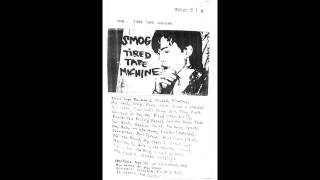 Smog - Tired Tape Machine