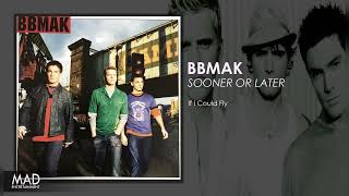 BBMak - If I Could Fly