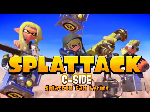 Splattack [C-side] - Splatoon fan lyrics!