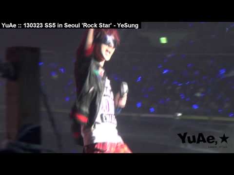 YuAe : 130323 SS5 in Seoul 'Rock star' - YeSung (H