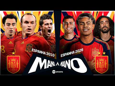 ESPANHA DE 2010 X ESPANHA DE 2026: QUAL CAMPEÃ DO MUNDO É MELHOR? | MANO A MANO