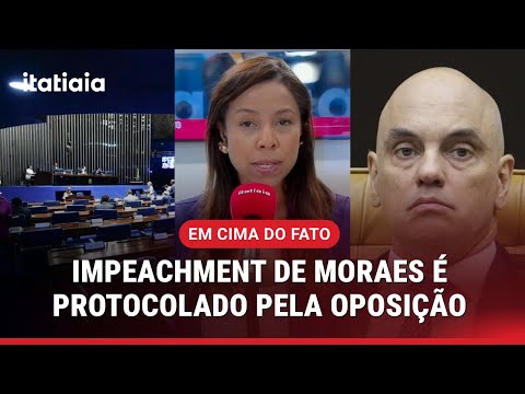 OPOSIÇÃO PROTOCOLA PEDIDO DE IMPEACHMENT DE ALEXANDRE DE MORAES NAS FÉRIAS | EM CIMA DO FATO