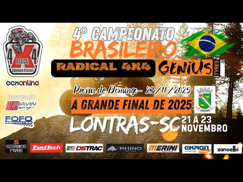 7ª ETAPA CAMPEONATO BRASILEIRO RADICAL 4x4 | GENIUS TYRES |  LONTRAS-SC  |  A GRANDE FINAL 2025