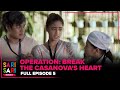 OPERATION BREAK THE CASANOVA S HEART FULL EPISODE 5