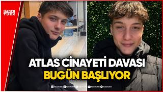 Atlas Cinayetinde İlk Duruşma: Katil Hakim Karşısında