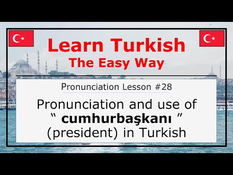 Pronunciation of Cumhurbaşkanı (President) in Turkish (Pronunciation Lesson 28)