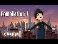 CHAPLIN CO Compilation 7