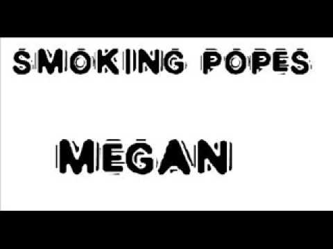 Smoking Popes - Megan
