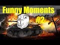 World of Tanks - Funny Moments #2 