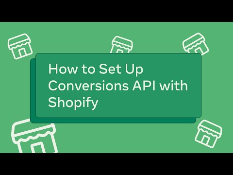 How to Set Up Conversions API with Shopify