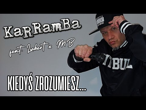 KaRRamBa x Lubert x MB - KIEDYŚ ZROZUMIESZ (official audio)