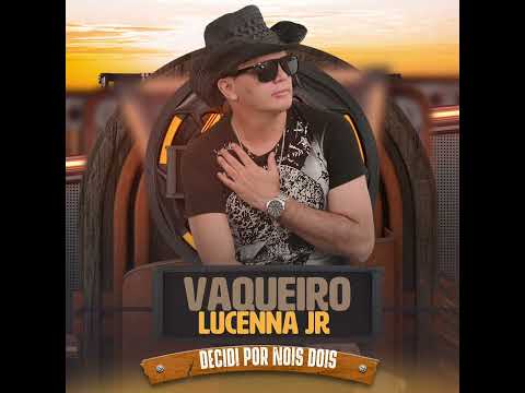 Decidi Por Nois Dois | Lucenna Jr