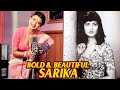 Sarika The Bold And Beautiful Diva Of Bollywood