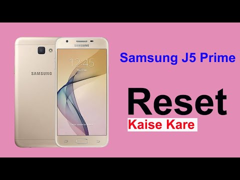 Samsung j5 prime reset kaise kare - Samsung j5 prime factory data reset