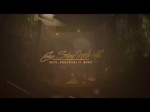 VOLPE, Unkle Ricky feat MYNXY - Come Stay With Me (Official Lyric Video)
