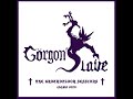 Gorgon's Slave: The Groundfloor Sessions (Demo 2023)