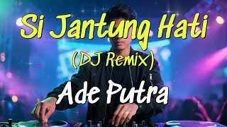 Download lagu Si Jantung Hati(DJ Remix) – Ade Putra | AI Cover by HarmoniAI Covers mp3