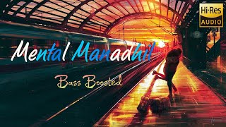 Download lagu Mental Manadhil | Bass Boosted | Hi - Res Remastered Audio | Chill Vibe YT mp3