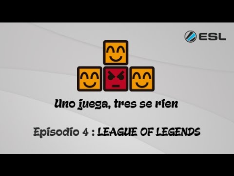 Uno juega, tres se rien: League of Legends con GuEjOs - Parte 2 de 4 - ·Español
