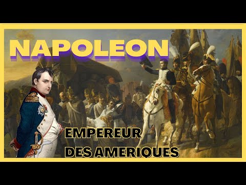 Et Si Napoléon était Devenue Empereur des Amériques