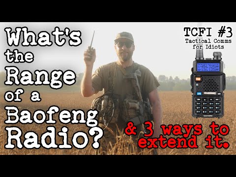 What's the Range of a Baofeng Radio? (& 3 Ways to Extend It) Tactical Comms for Idiots #3