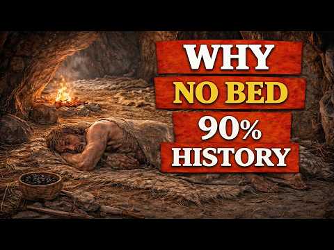 Why 90% of Human History Had No Bed | History for Sleep