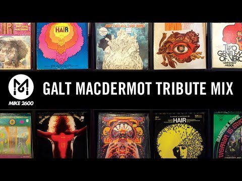 Mike 2600: Galt MacDermot tribute mix
