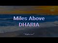 Miles Above DHARIA مترجمة للعربية