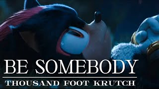 Be Somebody - Thousand Foot Krutch || AMV || Sonic and Shadow Tribute