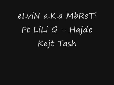 eLviN a K a MbReTi Ft LiLi G - Hajde Kejt Tash