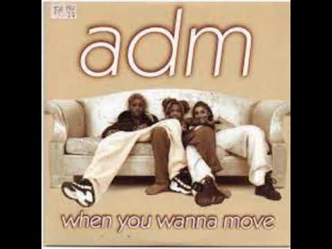 ADM - When You Wanna Move ( Extended Version )                                                 *****