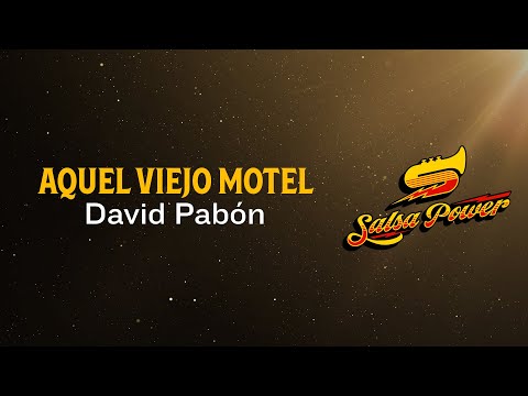 Aquel Viejo Motel, David Pabón, Video Letra - Salsa Power